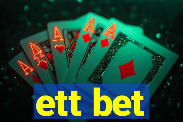 ett bet
