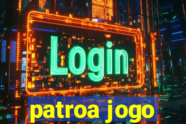 patroa jogo