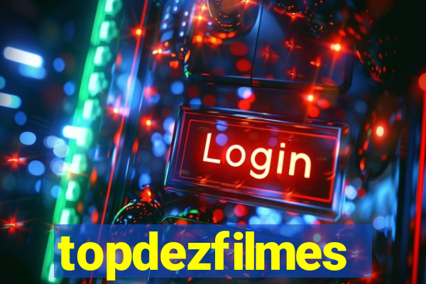 topdezfilmes