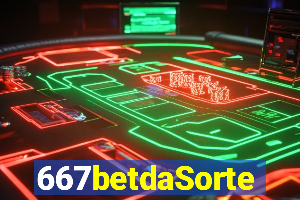667betdaSorte