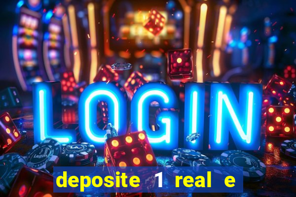 deposite 1 real e ganhe 10