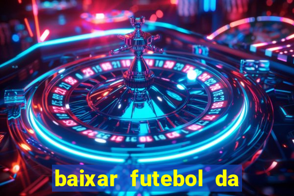 baixar futebol da hora 3.7