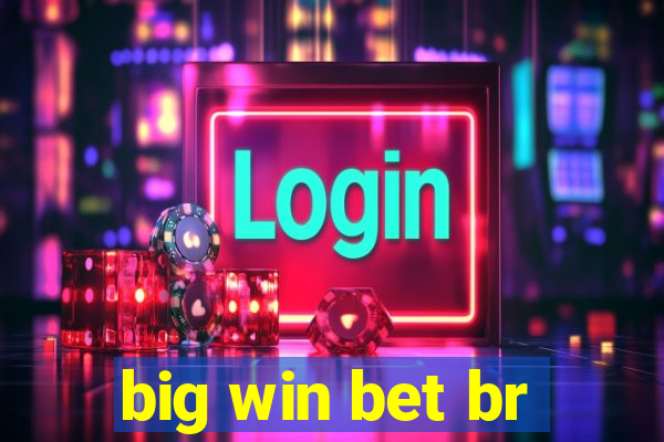 big win bet br