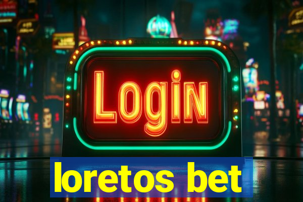 loretos bet