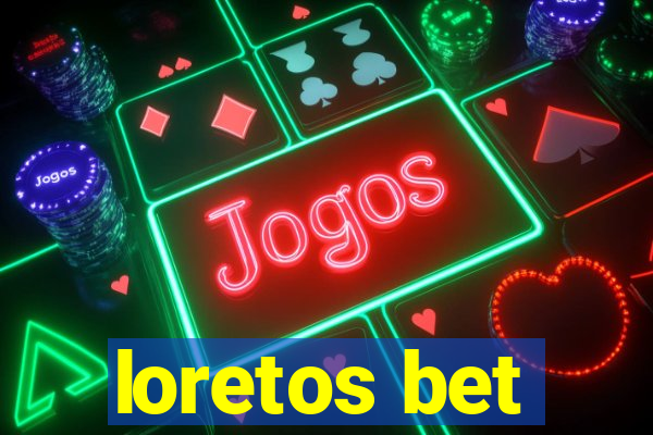 loretos bet