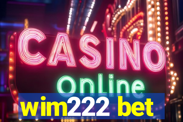 wim222 bet