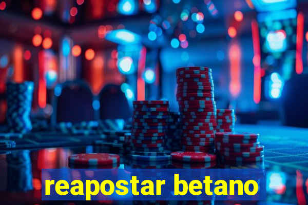 reapostar betano