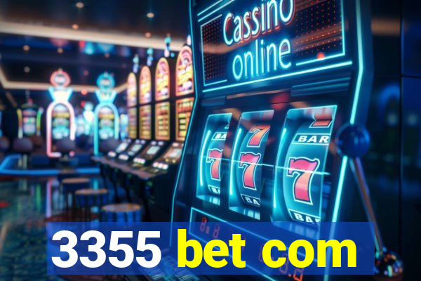 3355 bet com
