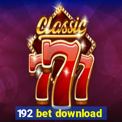 192 bet download
