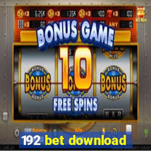192 bet download