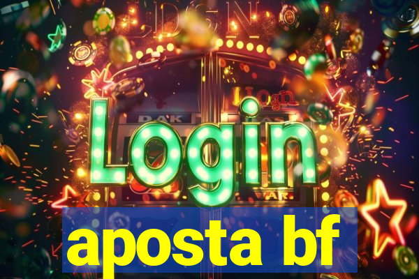 aposta bf