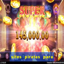 sites piratas para ver jogos