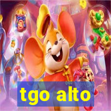 tgo alto