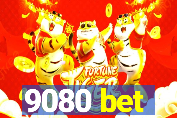 9080 bet