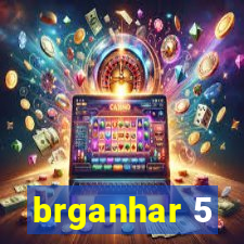 brganhar 5