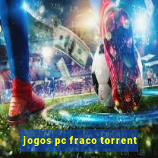 jogos pc fraco torrent