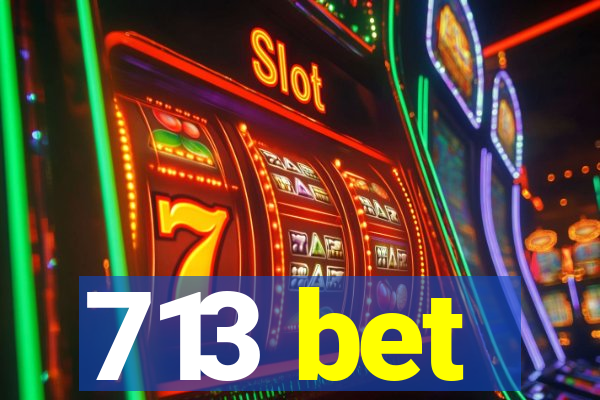 713 bet