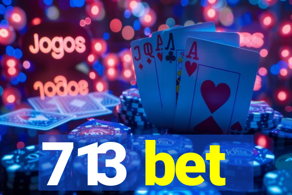 713 bet