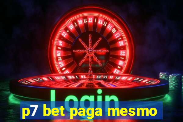 p7 bet paga mesmo