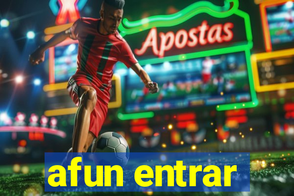 afun entrar