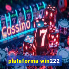 plataforma win222