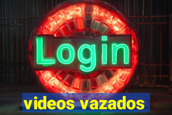 videos vazados
