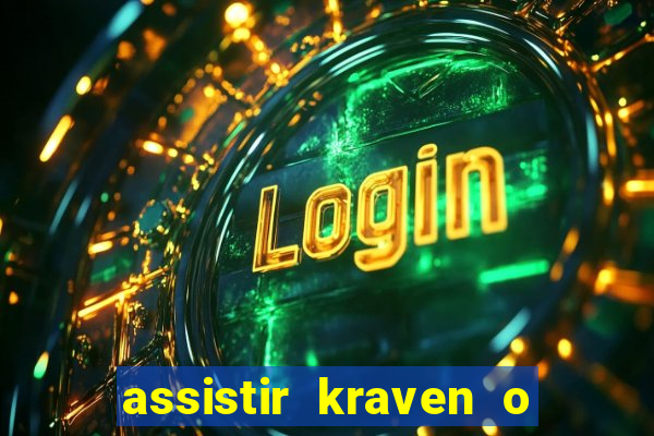 assistir kraven o caçador dublado