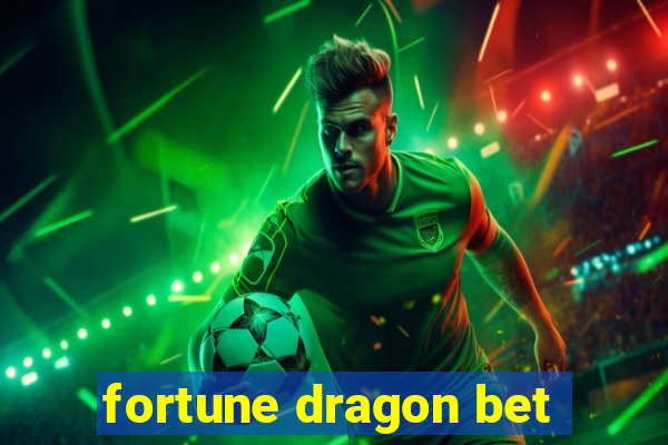 fortune dragon bet