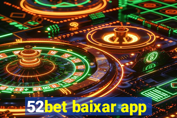 52bet baixar app