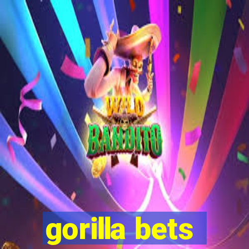 gorilla bets