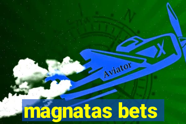magnatas bets