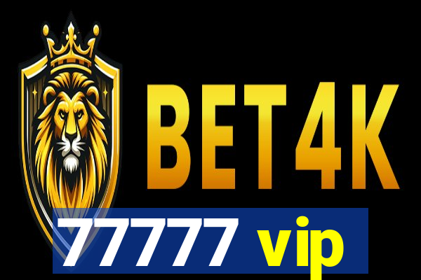 77777 vip