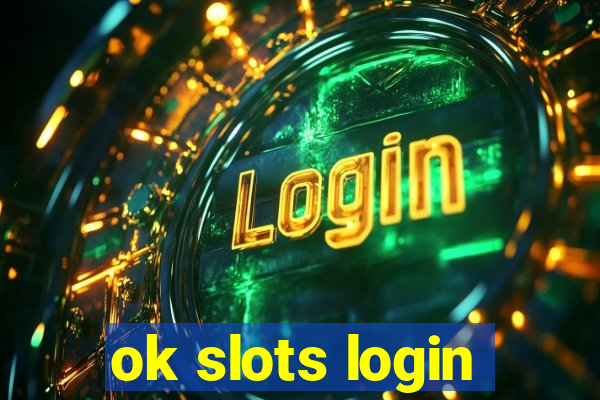 ok slots login