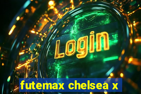 futemax chelsea x