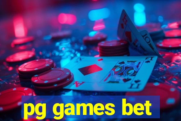 pg games bet