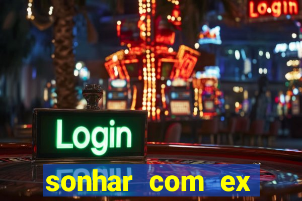 sonhar com ex mulher jogo do bicho