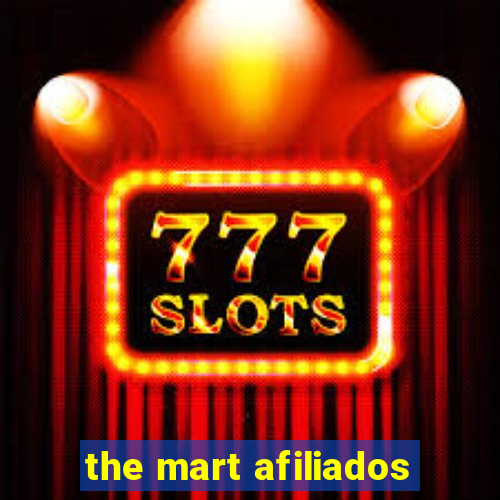 the mart afiliados