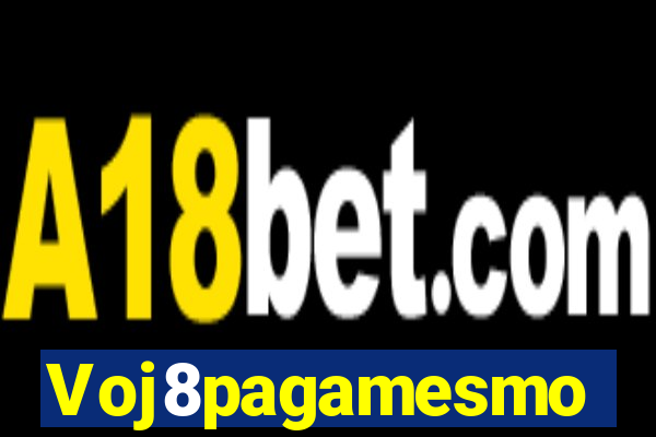 Voj8pagamesmo
