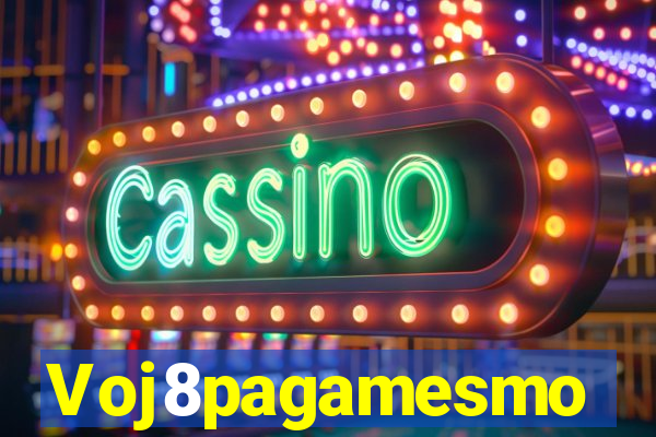 Voj8pagamesmo