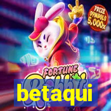 betaqui