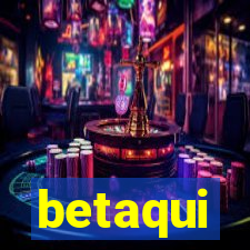 betaqui