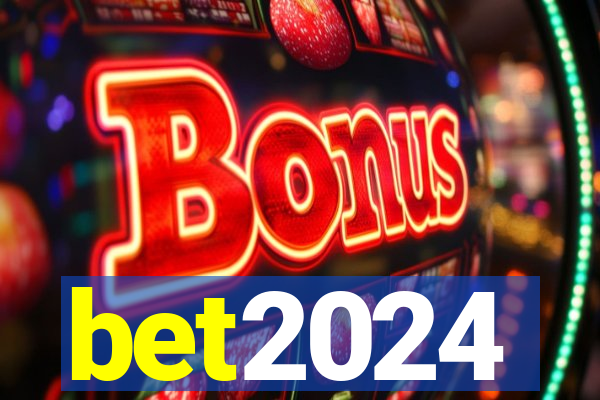 bet2024