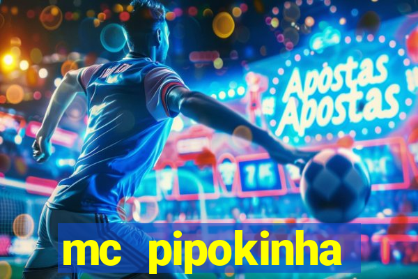mc pipokinha vazados privacy