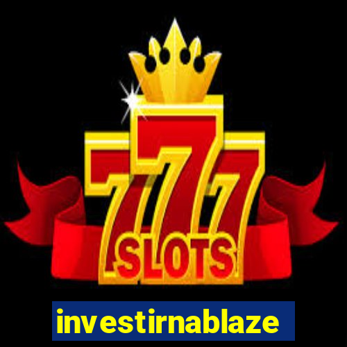 investirnablaze