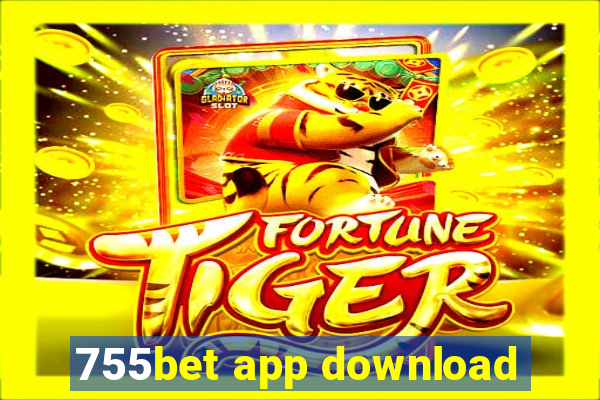 755bet app download