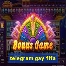 telegram gay fifa