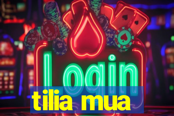 tilia mua