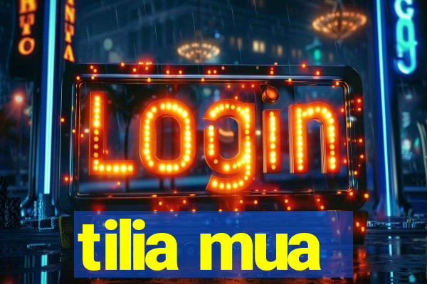 tilia mua