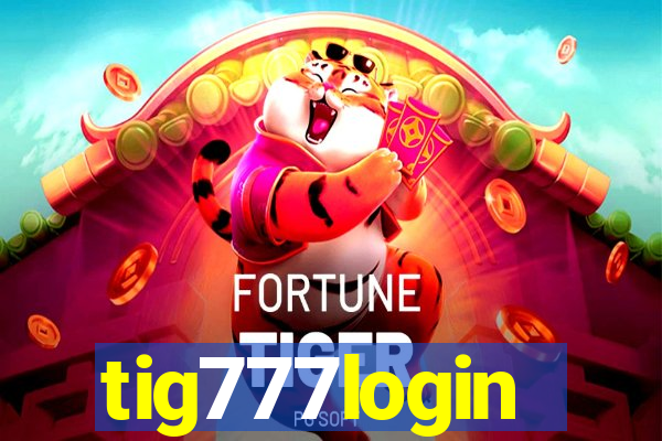 tig777login