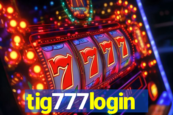 tig777login